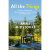 All the Things: Mountain Misadventure, Relationshipping, and Other Hazards of an Off-Grid Life - Paperback