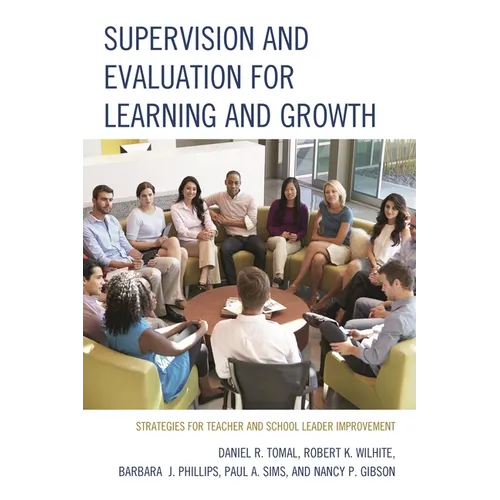 Supervision and Evaluation for Learning and Growth: Strategies for Teacher and School Leader Improvement - Paperback