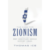 The Case for Zionism: Why Christians Should Support Israel - Paperback