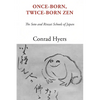 Once-Born, Twice-Born Zen - Paperback