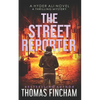 The Street Reporter: A Police Procedural Mystery Series of Crime and Suspense - Paperback