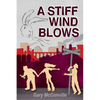A Stiff Wind Blows - Paperback