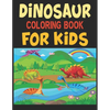 Dinosaur Coloring Book For Kids: Great Gift For Boys & Girls - Paperback