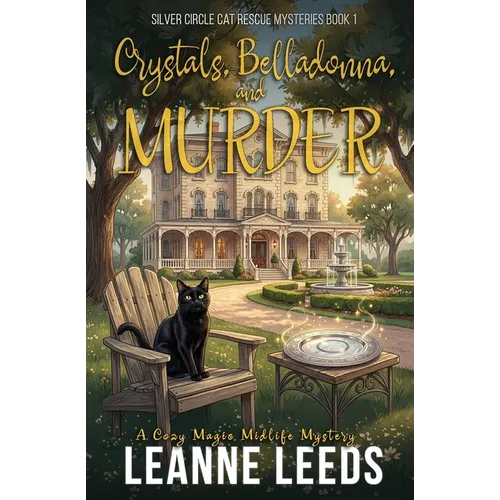 Crystals, Belladonna, and Murder: A Cozy Magic Midlife Mystery - Paperback