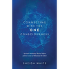 Connecting with the One Consciousness: Spiritual Awakening, Mystical Sufism, and the Lessons of Mohammad Ali Taheri - Paperback