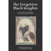 The Forgotten Black Knights: the Story of Sir Morien and Black Roman London - Paperback