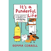 It's a Punderful Life: A Fun Collection of Puns and Wordplay - Hardcover