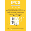 Principles for the Assessment of Risks to Human Health from Exposure to Chemicals - Environmental Health Criteria Series No. 210 - Paperback