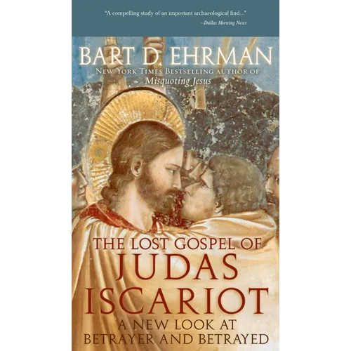 The Lost Gospel of Judas Iscariot: A New Look at Betrayer and Betrayed - Paperback