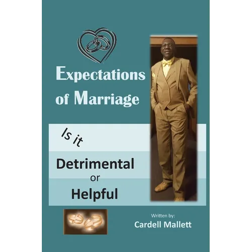The Expectation of Marriage: Is It Helpful or Detrimental - Paperback