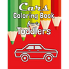 Cars Coloring Book for Toddlers: Fun Coloring Activity Book For Toddlers & Preschoolers - Paperback