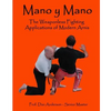 Mano y Mano: The Weaponless Fighting Applications of Modern Arnis - Paperback