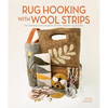 Rug Hooking with Wool Strips: 20 Contemporary Projects for the Modern Rug Hooker - Paperback