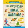 The Encyclopedia of Brave Warriors: Warriors & Weapons in Facts & Figures - Paperback