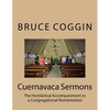 Cuernavaca Sermons: The Homiletical Accompaniment to a Congregational Reorientation - Paperback