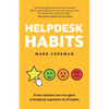 Helpdesk Habits: Become a helpdesk superhero and make yourself indispensable. - Paperback