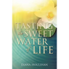 Tasting the Sweet Water of Life - Paperback