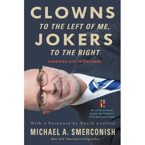 Clowns to the Left of Me, Jokers to the Right: American Life in Columns - Paperback