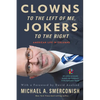 Clowns to the Left of Me, Jokers to the Right: American Life in Columns - Paperback
