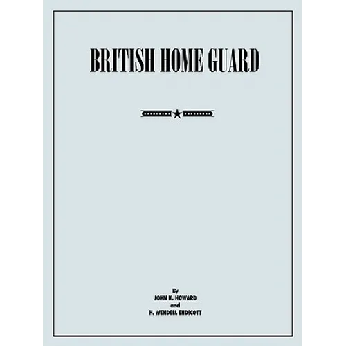 British Home Guard: Summary Report - Paperback