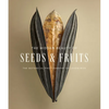 The Hidden Beauty of Seeds & Fruits: The Botanical Photography of Levon Biss - Hardcover