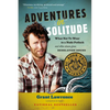 Adventures in Solitude: What Not to Wear to a Nude Potluck and Other Stories from Desolation Sound, Abridged - Paperback