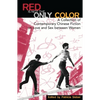 Red Is Not the Only Color: Contemporary Chinese Fiction on Love and Sex Between Women, Collected Stories - Paperback