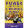 Power: The Rise of Black Women in America - Hardcover