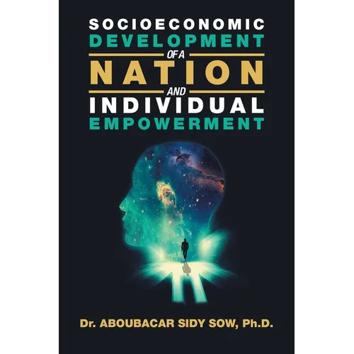Socioeconomic Development of a Nation and Individual Empowerment - Paperback