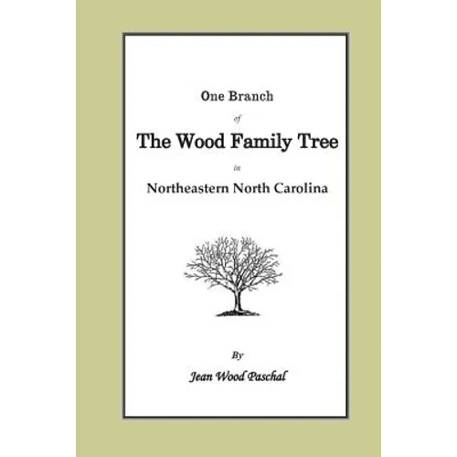 One Branch of the Wood Family Tree In Northeastern North Carolina - Paperback