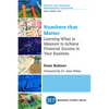 Numbers that Matter: Learning What to Measure to Achieve Financial Success in Your Business - Paperback