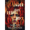 Under This Red Rock - Hardcover