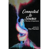 Connected to Source a Journey of Experience - Paperback