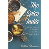 The Spice of India: Add Flavor to Your Life with Indian Masala: Indian Spice Blends- Powders & Pastes - Paperback