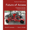 The End of Traffic and the Future of Access: A Roadmap to the New Transport Economy - Paperback