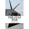 The Gulf War: A History Just For Kids! - Paperback