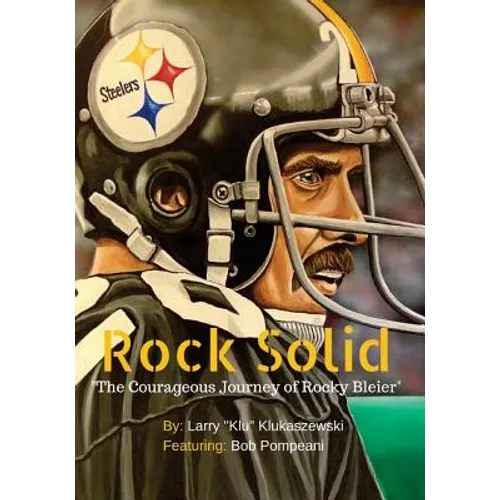 Rock Solid: The Courageous Journey of Rocky Bleier - Paperback