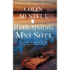 Reclaiming Mni Sota: An Alternate History of the U.S. - Dakota War of 1862 - Hardcover