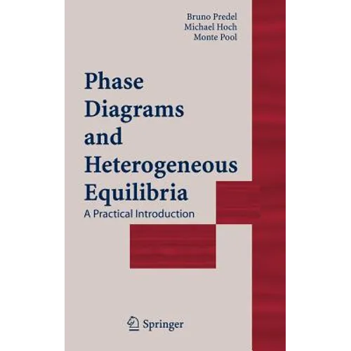 Phase Diagrams and Heterogeneous Equilibria: A Practical Introduction - Hardcover