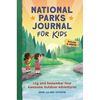 National Parks Journal for Kids: Log and Remember Your Awesome Outdoor Adventures - Paperback
