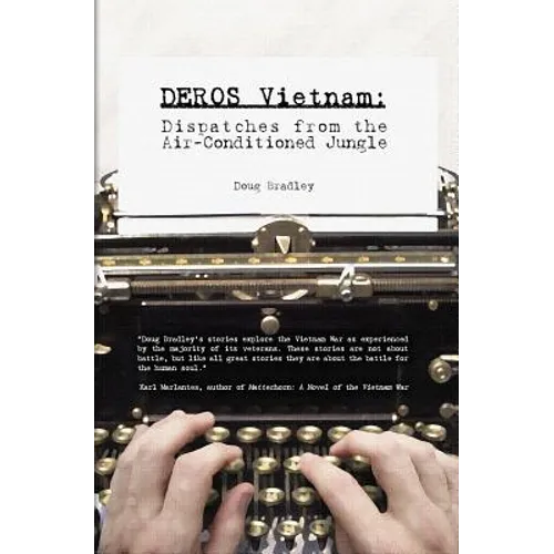 Deros Vietnam: Dispatches from the Air-Conditioned Jungle - Paperback