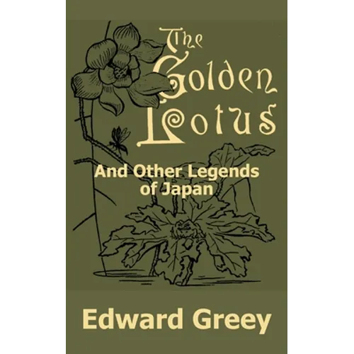 The Golden Lotus and Other Legends of Japan - Paperback