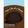 The Life of a Seed - Hardcover