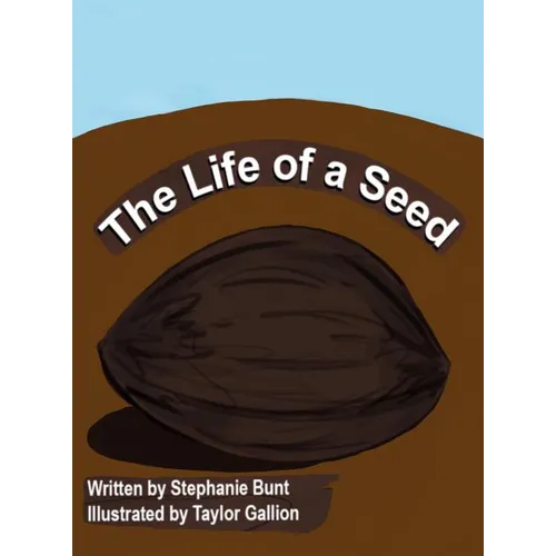 The Life of a Seed - Hardcover