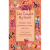 Cat Caught My Heart: Purrfect Tales of Wisdom, Hope, and Love - Paperback