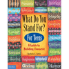 What Do You Stand For?: For Teens: A Guide to Building Character - Paperback