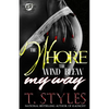 The Whore The Wind Blew My Way (The Cartel Publications Presents) - Paperback
