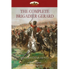 The Complete Brigadier Gerard: with 55 original illustrations by W.B.Wollen - Paperback