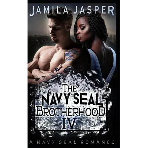 The Navy Seal Brotherhood: A Navy Seal Romance - Paperback
