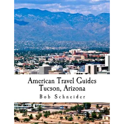 American Travel Guide: Tucson, Arizona - Paperback
